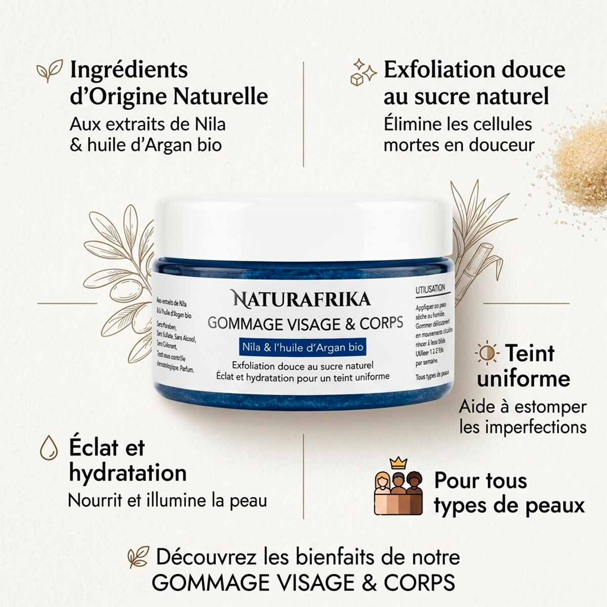 Gommage nila & argan bio Naturafrika - Éclat et teint uniforme pour visage & corps - 100ml bienfaits